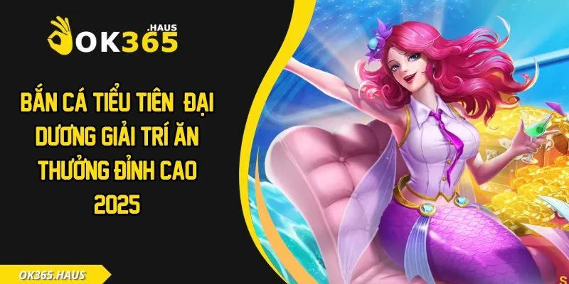 Bắn cá tiểu tiên